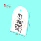 Gift Hamper Tags I Life Is Too Short I Use For Gift Hamper Boxes, Cake Boxes, Return Gifts Royal Box Shop